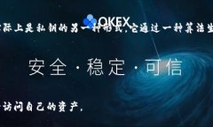 不，Tokenim的私钥和助记词（助记词帮助用户恢复